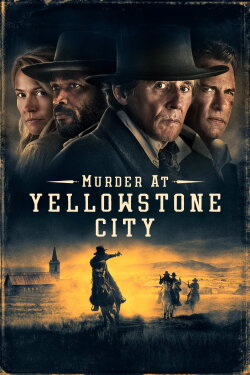 Murder at Yellowstone City (2022) Murder at Yellowstone City (2022)