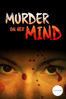 Murder on Her Mind (2008) Murder on Her Mind (2008)