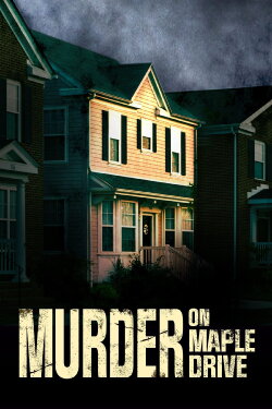 Murder on Maple Drive (2021) Murder on Maple Drive (2021)