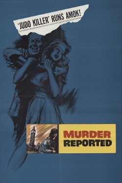 Murder Reported (1957) Murder Reported (1957)