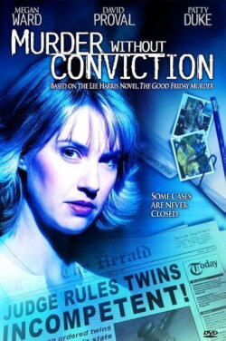 Murder Without Conviction (2004)