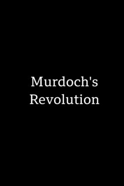 Murdoch's Revolution (2010)