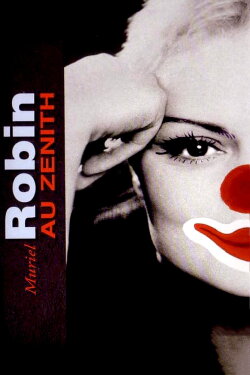 Muriel Robin au Zénith : Toute seule comme une grande (2007) Muriel Robin au Zénith : Toute seule comme une grande (2007)