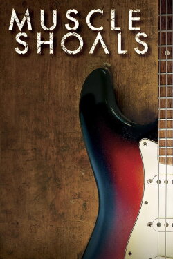 Muscle Shoals (2013) Muscle Shoals (2013)