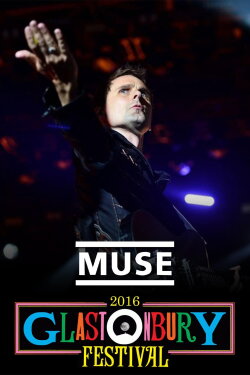 Muse: Live at Glastonbury 2016 (2016) Muse: Live at Glastonbury 2016 (2016)