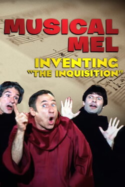 Musical Mel: Inventing The Inquisition (2009) Musical Mel: Inventing The Inquisition (2009)