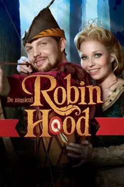 Musical: Robin Hood (2012) Musical: Robin Hood (2012)