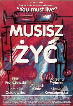 Musisz żyć (2000) Musisz żyć (2000)