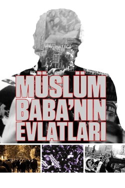 Müslüm Baba'nın Evlatları (2014) Müslüm Baba'nın Evlatları (2014)