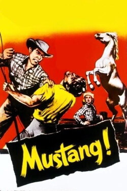 Mustang! (1959) Mustang! (1959)