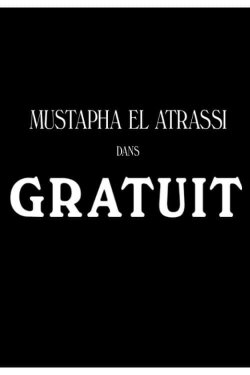 Mustapha El Atrassi - Gratuit (2019) Mustapha El Atrassi - Gratuit (2019)
