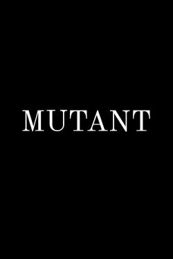 Mutant (2014) Mutant (2014)