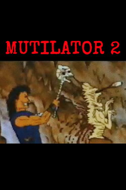 Mutilator: Hero of the Wasteland Episode II: Underworld (1992) Mutilator: Hero of the Wasteland Episode II: Underworld (1992)