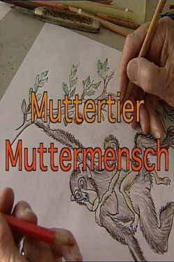 Muttertier - Muttermensch (1999)