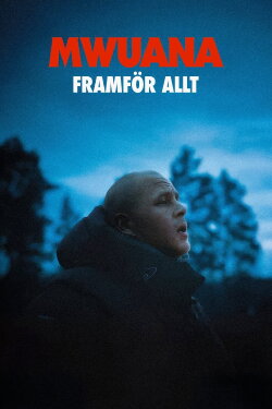Mwuana - framför allt (2024) Mwuana - framför allt (2024)