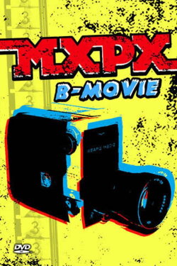 MxPx - B-Movie (2004) MxPx - B-Movie (2004)