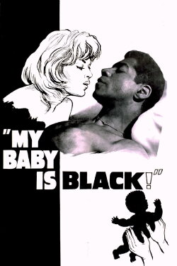 My Baby Is Black! (1961) My Baby Is Black! (1961)