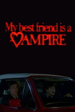 My Best Friend Is a Vampire (1987)