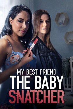 My Best Friend the Baby Snatcher (2023) My Best Friend the Baby Snatcher (2023)