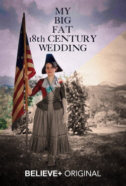 My Big Fat 18th Century Wedding (2024) My Big Fat 18th Century Wedding (2024)