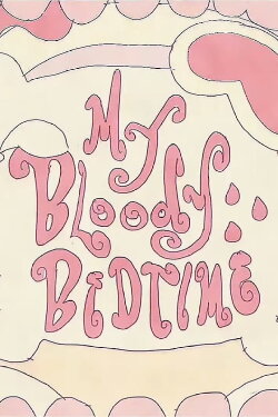 My Bloody Bedtime (2024) My Bloody Bedtime (2024)