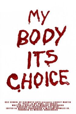 My Body, Its Choice (2020) My Body, Its Choice (2020)