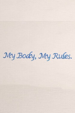 My Body My Rules (2015) My Body My Rules (2015)
