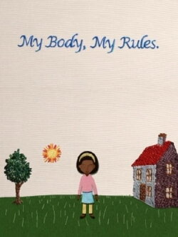 My Body, My Rules (2017) My Body, My Rules (2017)