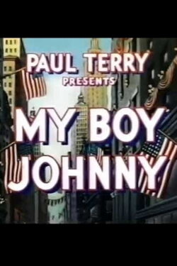 My Boy Johnny (1944) My Boy Johnny (1944)