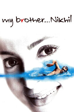My Brother... Nikhil (2005) My Brother... Nikhil (2005)