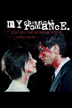 My Chemical Romance: Life on the Murder Scene (2006) My Chemical Romance: Life on the Murder Scene (2006)