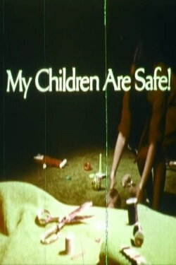 My Children Are Safe! (1973) My Children Are Safe! (1973)