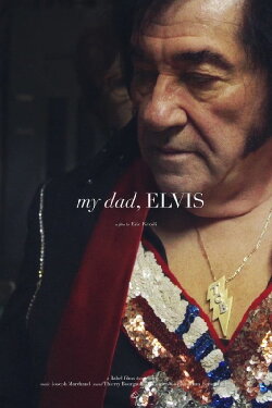 My dad, Elvis (2019) My dad, Elvis (2019)