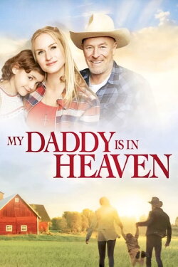 My Daddy is in Heaven (2018) My Daddy is in Heaven (2018)