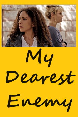 My Dearest Enemy (2019) My Dearest Enemy (2019)