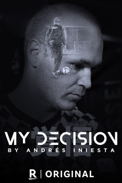 My Decision, by Andrés Iniesta (2022) My Decision, by Andrés Iniesta (2022)