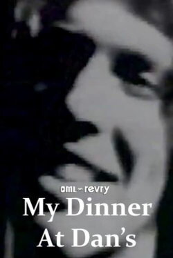 My Dinner at Dan's (1991) My Dinner at Dan's (1991)