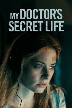 My Doctor's Secret Life (2023) My Doctor's Secret Life (2023)