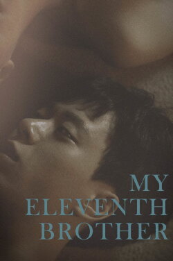My Eleventh Brother (2016) My Eleventh Brother (2016)