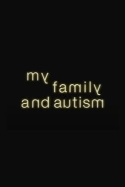My Family and Autism (2003) My Family and Autism (2003)