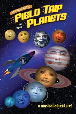 My Fantastic Field Trip to the Planets (2005) My Fantastic Field Trip to the Planets (2005)