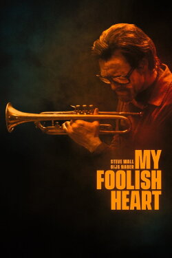 My Foolish Heart (2018) My Foolish Heart (2018)