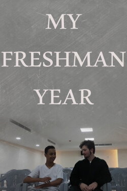 My Freshman Year (2018) My Freshman Year (2018)