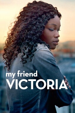 My Friend Victoria (2014) My Friend Victoria (2014)