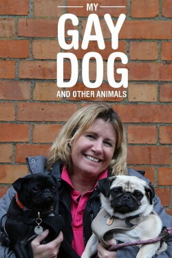 My Gay Dog and Other Animals (2019) My Gay Dog and Other Animals (2019)