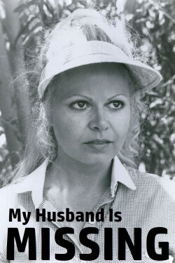 My Husband Is Missing (1978) My Husband Is Missing (1978)