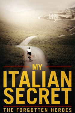My Italian Secret: The Forgotten Heroes (2014) My Italian Secret: The Forgotten Heroes (2014)
