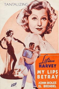 My Lips Betray (1933) My Lips Betray (1933)