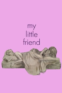 My Little Friend (2011) My Little Friend (2011)
