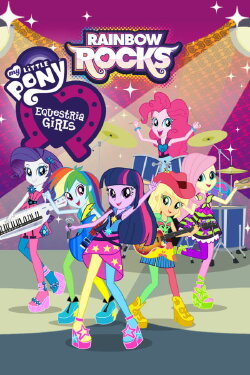 My Little Pony: Equestria Girls – Rainbow Rocks (2014) My Little Pony: Equestria Girls – Rainbow Rocks (2014)